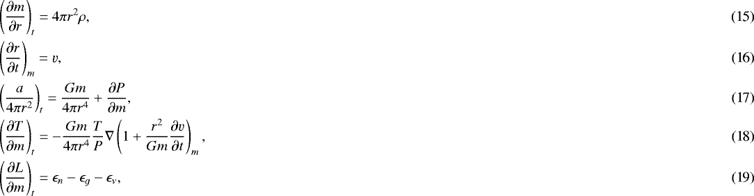 Mathematical equation: \begin{align} &\left(\frac{\partial m}{\partial r}\right)_t = 4 \pi r^2 \rho ,\\%\end{equation} &\left(\frac{\partial r}{\partial t}\right)_m = \varv,\\ &\left(\frac{a}{4 \pi r^2}\right)_t = \frac{G m}{4 \pi r^4} + \frac{\partial P}{\partial m},\\%,\end{equation} &\left(\frac{\partial T}{\partial m}\right)_t = - \frac{G m }{4 \pi r^4 }\frac{T}{P}\nabla \left( 1+ \frac{r^2}{G m}\frac{ \partial \varv}{\partial t} \right)_m,\\ &\left(\frac{\partial L}{\partial m}\right)_t=\epsilon_n- \epsilon_g - \epsilon_{\nu},\end{align}
