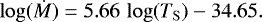 Mathematical equation: \begin{equation*}\log(\dot{M}) = 5.66 \,\log(T_{\mathrm{ S}}) - 34.65. \end{equation*}