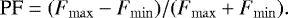 Mathematical equation: \begin{equation*} \textrm{PF}=(F_{\max}-F_{\min})/(F_{\max}+F_{\min}).\end{equation*}