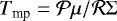 $T_{\textrm{mp}}={\cal P} \mu / {\cal R} {\mathrm{\Sigma}}$