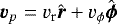 $\boldsymbol{v}_{p}=v_{\textrm{r}} \hat{\boldsymbol{r}}+ v_{\phi} \hat{\boldsymbol{\phi}}$