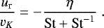 \begin{equation*} \frac{u_{\textrm{r}}}{v_{K}} = - {\eta \over {\textrm{St}} + \textrm{St}^{-1}}\;.\end{equation*}
