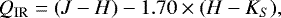 \begin{equation*} Q_{\textrm{IR}} = (J-H) - 1.70\times(H-K_S), \end{equation*}