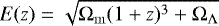 $E(z) = \sqrt{\mathrm{\Omega}_{\mathrm{m}} (1+z)^3 + \mathrm{\Omega}_{\mathrm{\Lambda}}}$