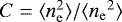 $C = \langle{n_{\mathrm{e}}^2}\rangle/\langle {n_{\mathrm{e}}}^2\rangle $