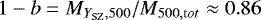$1-b = M_{Y_{\mathrm{SZ}}, 500} / M_{500, {\mathrm tot}} \approx 0.86$