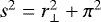 $s^{2}=r_{\perp}^{2}+\pi^{2}$