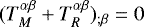 Mathematical equation: $(T^{\alpha \beta}_M+T^ {\alpha \beta}_R)_{;\beta}=0$