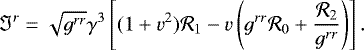Mathematical equation: \begin{equation*} {\mathrm{\Im}}^r=\sqrt{g^{rr}}\gamma^3\left[(1+v^2){\cal R}_1-v \left(g^{rr} {\cal R}_0+\frac{{\cal R}_2}{g^{rr}}\right)\right].\end{equation*}