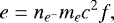 Mathematical equation: \begin{equation*} e=n_{e^-}m_ec^2f, \mbox{ }\end{equation*}