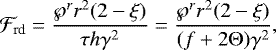 Mathematical equation: \begin{equation*} {\cal F}_{\textrm{rd}}=\frac{\wp^r r^2(2-\xi)}{\tau h \gamma^2}=\frac{\wp^r r^2(2-\xi)}{(f+2 \mathrm{\Theta})\gamma^2},\end{equation*}