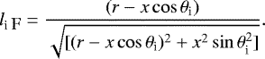 Mathematical equation: \begin{equation*} l_{\textrm{i \small F}}=\frac{(r-x \cos\theta_{\textrm{i}})}{\sqrt{[(r-x \cos\theta_{\textrm{i}})^2+x^2\sin\theta_{\textrm{i}}^2]}}. \end{equation*}