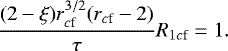 Mathematical equation: \begin{equation*} \frac{(2-\xi)r_{c\textrm{f}}^{3/2}(r_{c \textrm{f}}-2)}{\tau}R_{1c\textrm{f}}=1.\end{equation*}