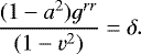 Mathematical equation: \begin{equation*} \frac{(1-a^2)g^{rr}}{{(1-v^2)}}=\delta. \nonumber \end{equation*}