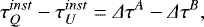Mathematical equation: \begin{equation*} \tau^{inst}_Q - \tau^{inst}_U = {{\Delta}}\tau^{A} - {{\Delta}}\tau^{B},\end{equation*}