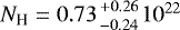 $N_{\textrm{H}}=0.73{+0.26 \atop -0.24}10^{22}$