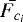 Mathematical equation: $\bar{F_{c_{i}}}$