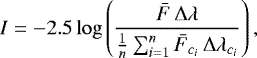 Mathematical equation: \begin{equation*}I = -2.5 \log \left( \frac{\bar{F} \, {\mathrm{\Delta}} \lambda}{\frac{1}{n} \sum_{i=1}^{n} \bar{F}_{c_{i}}\, {\mathrm{\Delta}} \lambda_{c_{i}}} \right), \end{equation*}