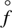 $ \stackrel{{}^{\circ} }{f}$
