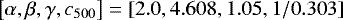 \begin{equation*}\left[ \alpha, \beta, \gamma, c_{500}\right] = \left[ 2.0, 4.608, 1.05, 1/0.303\right] \end{equation*}