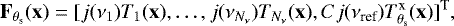 \begin{equation*}\mathbf{F}_{\theta_{\textrm{s}}}(\mathbf{x}) = [j(\nu_{1}) T_{1}(\mathbf{x}), \ldots, j(\nu_{N_{\nu}}) T_{N_{\nu}}(\mathbf{x}), C j(\nu_{\textrm{ref}}) T^{\textrm{x}}_{\theta_{\textrm{s}}}(\mathbf{x})]^{\textrm{T}} ,\end{equation*}