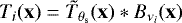 $T_{i}(\mathbf{x}) = \tilde{T}_{\theta_{\textrm{s}}}(\mathbf{x}) \ast B_{\nu_i}(\mathbf{x})$