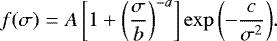 Mathematical equation: \begin{equation*}f(\sigma) = A \left[ 1 + \left( \dfrac{\sigma}{b}\right) ^{-a} \right] \exp{\left( -\dfrac{c}{\sigma ^2}\right)}. \end{equation*}
