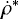 $\dot{\rho}^*$