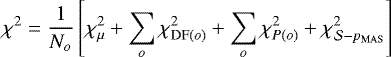 Mathematical equation: \begin{equation*}\chi^2 = \frac{1}{N_o}\left[ \chi^2_{ \mu} + \sum_{o}\chi^2_{\textrm{DF}(o)} + \sum_{o} \chi^2_{P(o)} + \chi^2_{\mathcal{S}-p_{\mathrm{MAS}}}\right] \end{equation*}