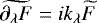 Mathematical equation: \begin{equation*} \widetilde{\partial_{\lambda} F}=ik_{\lambda} \widetilde{F} \end{equation*}