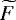 Mathematical equation: $\widetilde{F}$