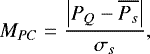 \begin{eqnarray*}M_{PC} &=& \frac{\left\vert P_{Q} - \overline{P_{s}} \right\vert}{\sigma_{s}}, \end{eqnarray*}