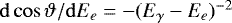 $\mathrm{d}\cos\vartheta/\mathrm{d} E_e=-(E_{\gamma}-E_e)^{-2}$