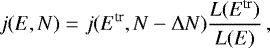 \begin{equation*}j(E,N) = j(E^{\textrm{tr}},N-\mathrm{\Delta} N)\frac{L(E^{\textrm{tr}})}{L(E)}\,, \end{equation*}