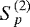 $S_p^{(2)}$