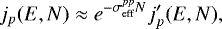 \begin{equation*}j_p(E,N)\approx e^{-\sigma^{pp}_{\textrm{eff}}N}j_p'(E,N), \end{equation*}