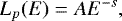 \begin{equation*}L_p(E)=AE^{-s}, \end{equation*}