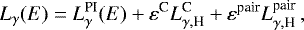 \begin{equation*}L_{\gamma}(E)=L^{\textrm{PI}}_{\gamma}(E)+\varepsilon^{\textrm{C}}L_{\gamma,\textrm{H}}^{\textrm{C}}+\varepsilon^{\textrm{pair}}L_{\gamma,\textrm{H}}^{\textrm{pair}}\,, \end{equation*}