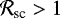 ${\cal R}_{\textrm{sc}}>1$
