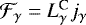 ${\cal F}_{\gamma}=L_{\gamma}^{\textrm{C}}j_{\gamma}$
