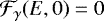 ${\cal F}_{\gamma}(E,0)=0$