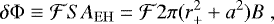 \begin{equation*} \delta {\rm{\Phi}} \equiv {\mathcal F}SA_{\rm{EH}}= {\mathcal F}2\pi (r_{+}^{2} + a^{2})B \;, \end{equation*}