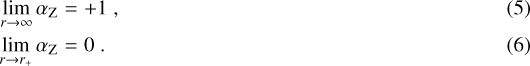\begin{eqnarray*} \lim_{r \rightarrow \infty} \alpha_{\rm{Z}}&=&+1 \; ,\\ \lim_{r \rightarrow r_{+}} \alpha_{\rm{Z}}&=& 0 \;. \end{eqnarray*}