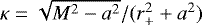 $\kappa=\sqrt{M^{2}-a^{2}}/(r_{+}^{2} + a^{2})$