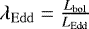 Mathematical equation: $\lambda_{\mathrm{Edd}} =\frac{L_{\mathrm{bol}}}{L_{\mathrm{Edd}}}$