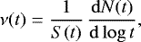 \begin{equation*} \nu(t) = \frac{1}{S(t)}\,\frac{\mathrm{d}N(t)}{\mathrm{d}\log t},\end{equation*}