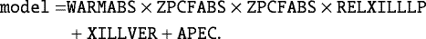 \begin{align*} \texttt{model} = & \texttt{WARMABS} \times {\texttt{ZPCFABS}} \times {\texttt{ZPCFABS}} \times {\texttt{RELXILLLP}} \notag \\ & + \texttt{XILLVER} + \texttt{APEC}. \notag \end{align*}