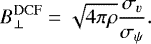 \begin{equation*} B^{\rm{DCF}}_{\perp}=\sqrt{4\pi\rho}\frac{\sigma_{v}}{\sigma_{\psi}}. \end{equation*}