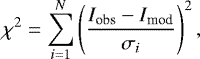 \begin{equation*} \chi^2 = \sum\limits_{i=1}^N \left(\frac{I_{\textrm{obs}} - I_{\textrm{mod}}}{\sigma_i}\right)^2, \end{equation*}