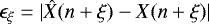 \begin{equation*}\epsilon_{\xi} = |\hat{X}(n + \xi) - X(n + \xi)|\end{equation*}